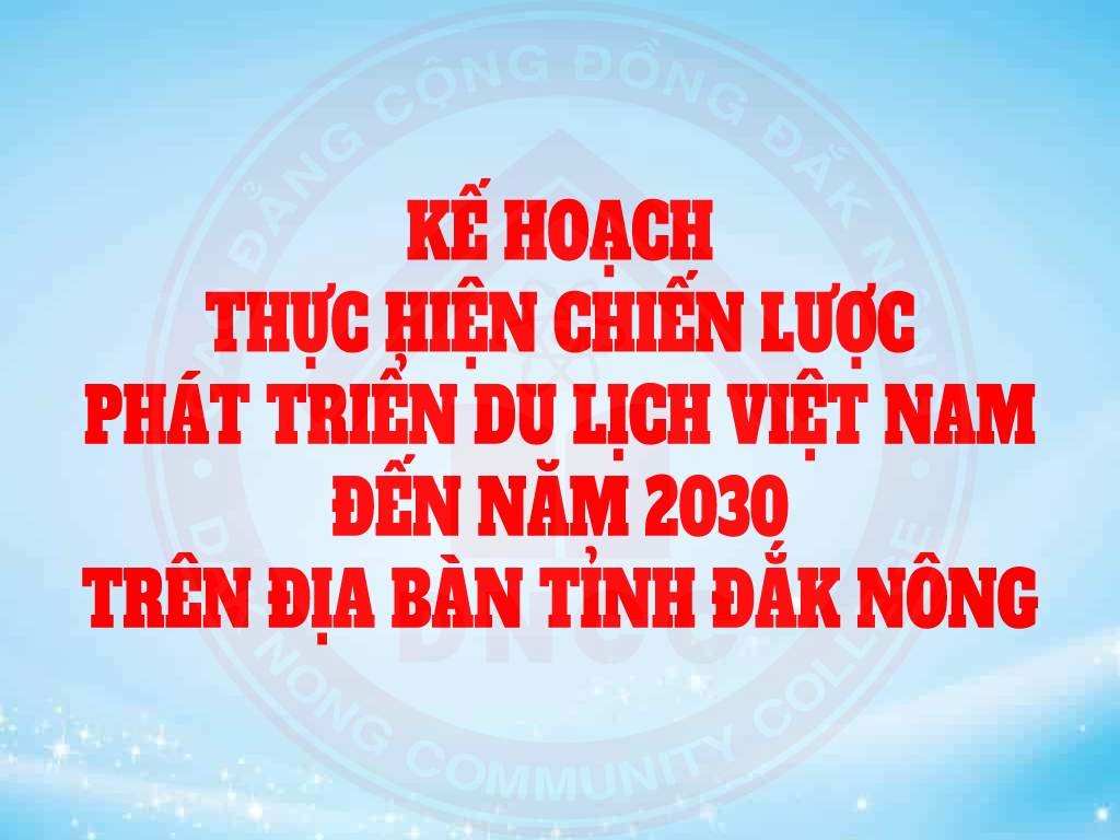Kế hoạch số 476/KH-UBND về việc Thực hiện chiến lược phát triển du lịch Việt Nam đến năm 2030 trên địa bàn tỉnh Đắk Nông