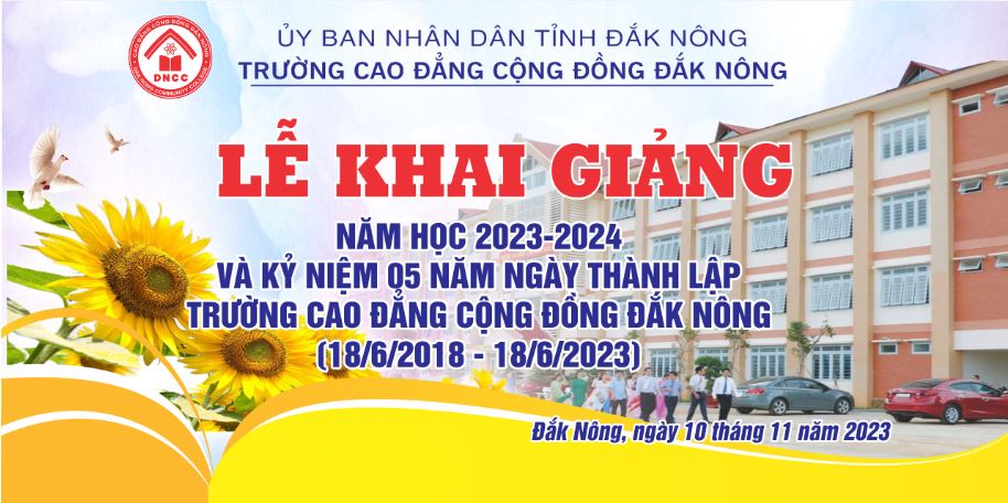Nội dung chương trình Lễ Khai giảng năm học 2023-2024 và Kỷ niệm 05 năm Ngày Thành lập trường Cao đẳng Cộng đồng Đắk Nông